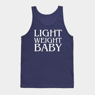 Light Weight Baby , funny gym Tank Top